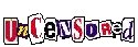 Uncensored